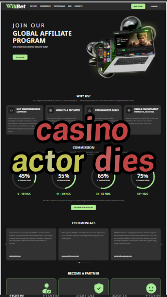 casino actor dies-bushsandscasino.igamblinglist.com